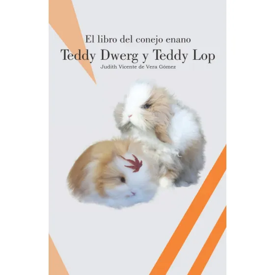 Libro: El Libro Del Conejo Enano Teddy Dwerg Y Teddy Lop (co