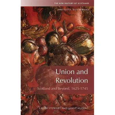 Libro Union And Revolution : Scotland And Beyond, 1625-17...