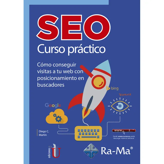 Seo Curso Practico. Cómo Conseguir Visitar A Tu Web Con Posicionamiento En Buscadores, De Vários Autores. Editorial Ediciones De La U, Tapa Blanda, Edición 2018 En Español