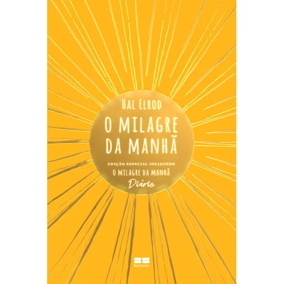 O milagre da manhã: Edição especial incluindo O milagre da manhã – Diário, de Elrod, Hal. Editorial Editora Best Seller Ltda, capa dura em português, 2019