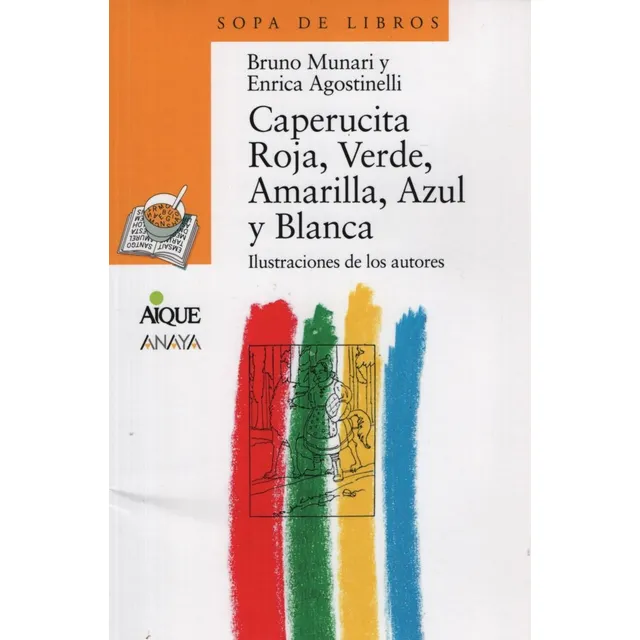 Caperucita Roja, Verde, Amarilla, Azul Y Blanca - Serie Amarilla, de Munari, Bruno. Editorial Aique, tapa blanda en español