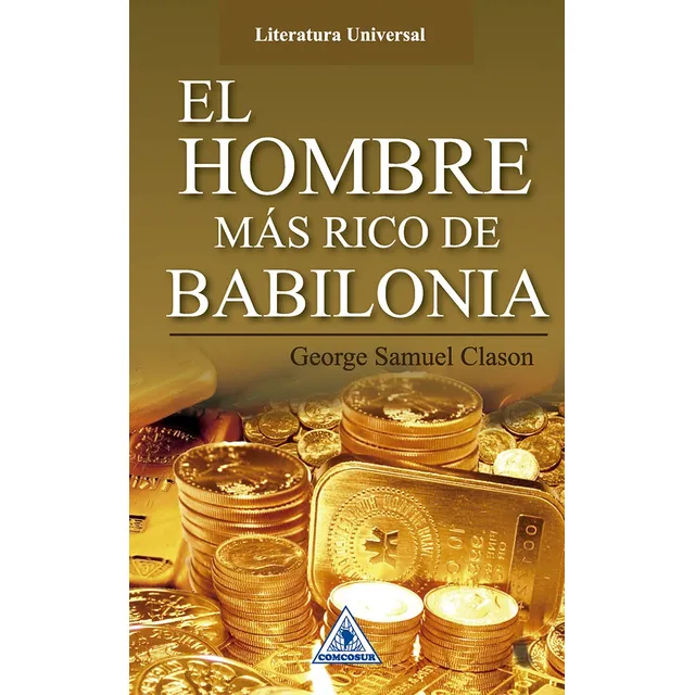 El hombre más rico de Babilonia de George S. Clason, tapa blanda, 2016, español