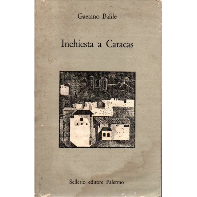 Inchiesta A Caracas Getano Bafile Sellerio Editore Palermo 