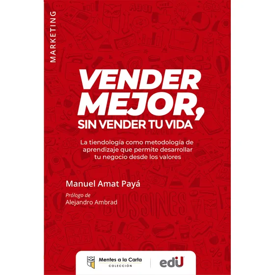 Vender Mejor, Sin Vender Tu Vida
