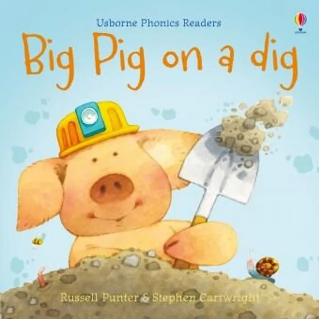 Big Pig On A Dig  Phonics Readers