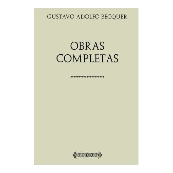 Libro: Colección Gustavo Adolfo Bécquer Obras Completas