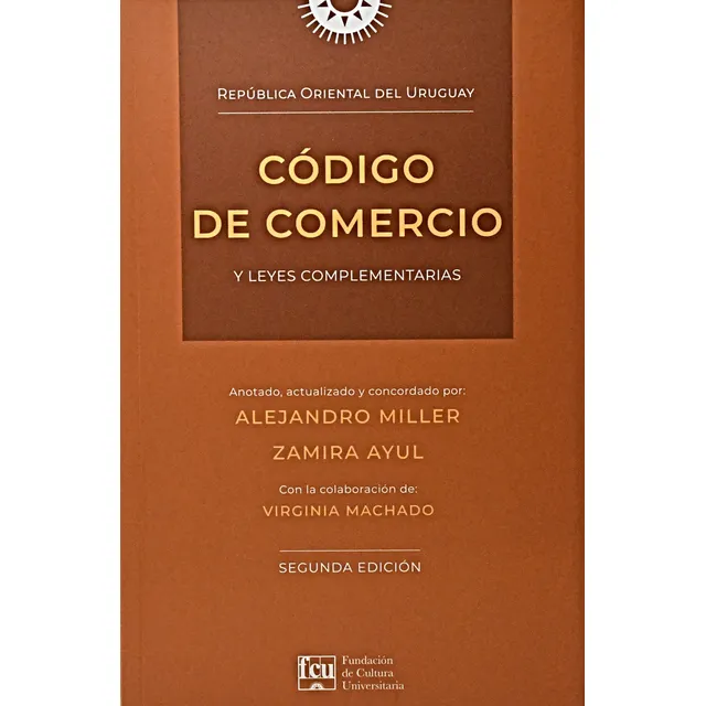 Codigo Comercio: Y Leyes Complementarias, De Alejandro Miller. Editorial Fcu, Edición 1 En Español