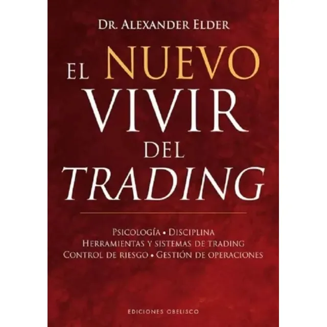 El Nuevo Vivir Del Trading - Alexander Elder