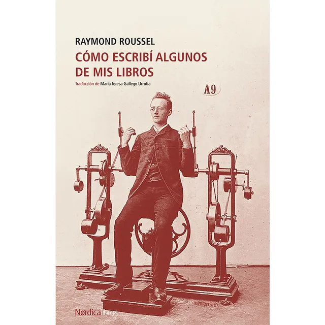 Cómo Escribí Algunos De Mis Libros - Raymond Roussel