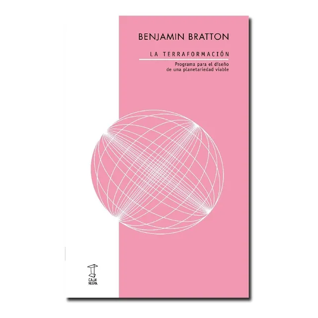 La Terraformacion - Benjamin Bratton