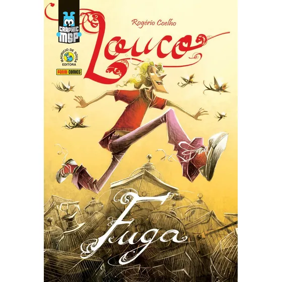 Louco: Fuga (Capa Dura): Graphic MSP Vol. 10, de Coelho, Rogério. Editorial Panini Brasil LTDA, capa dura em português, 2018