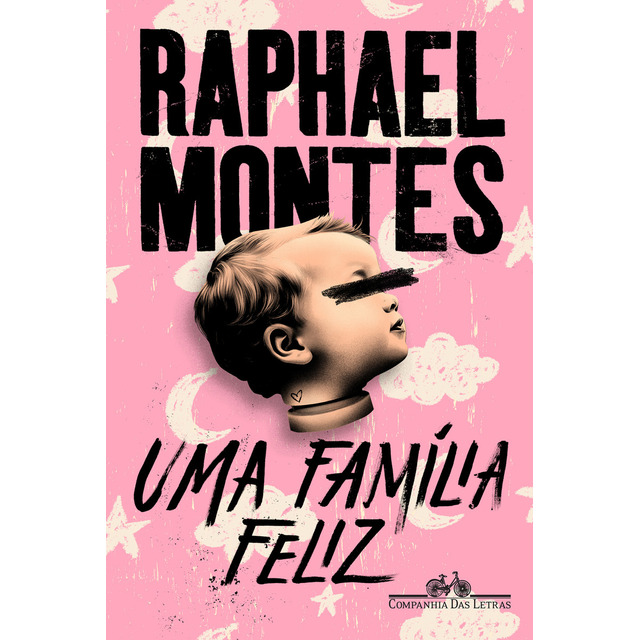Uma Família Feliz, De Raphael Montes. Editora Companhia Das Letras, Capa Mole, Edição 1 Em... Uma Família Feliz, De Raphael Montes. Editora Companhia Das Letras, Capa Mole, Edição 1 Em...