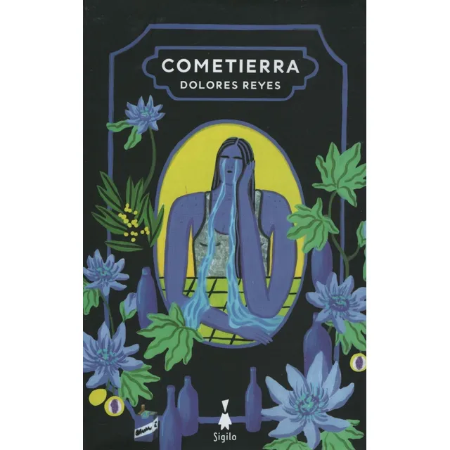 Cometierra de Dolores Reyes Editorial Sigilo