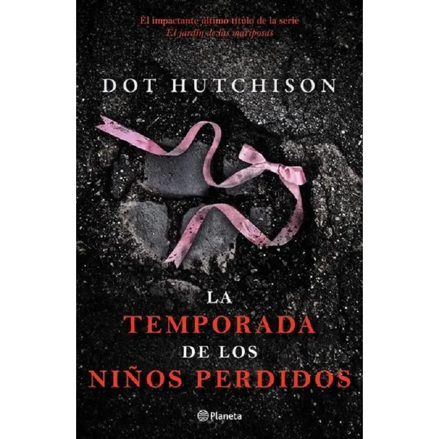 Libro La Temporada De Los Niños Perdidos - Dot Hutchison