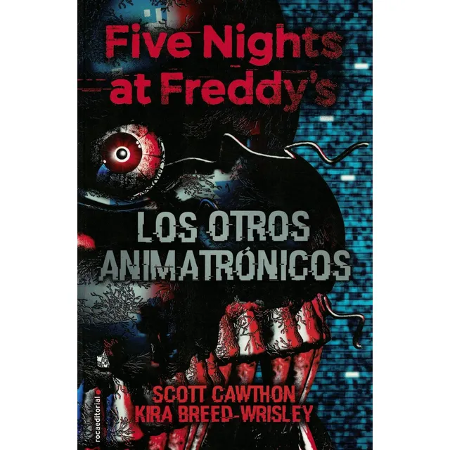 Five Nights At Freddy S 2 Los Otros Animatronicos-cawthon, S