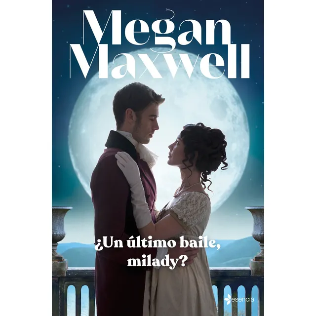 ¿Un último baile, milady?, de Maxwell, Megan. Serie Fuera de colección Editorial Esencia México, tapa pasta blanda, edición 1 en español, 2022