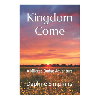 Livro: Kingdom Come: As Aventuras De Mildred Budge Livro: Kingdom Come: As Aventuras De Mildred Budge