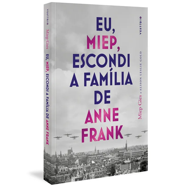 Yo, Miep, escondí a la familia de Ana Frank, Gies, Miep. Editorial Auténtica Editora Ltda., tapa blanda en portugués, 2020