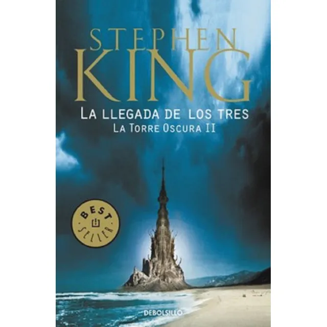 La Llegada De Los Tres - Torre Oscura 2  - Stephen King