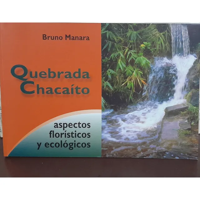 Quebrada Chacaito: Flora Y Ecología - Bruno Manara