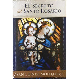 El Secreto Del Santo Rosario, De San Luis De Montfort. Editorial Montfort, Tapa Blanda En Español, 1929 El Secreto Del Santo Rosario, De San Luis De Montfort. Editorial Montfort, Tapa Blanda En Español, 1929