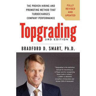 Livro: Topgrading, 3ª Edição: O Método Comprovado De Contrat Livro: Topgrading, 3ª Edição: O Método Comprovado De Contrat
