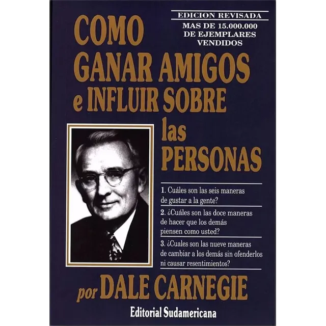 Cómo Ganar Amigos E Influir Sobre Las Personas Dale Carnegie