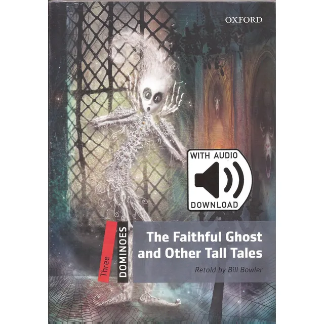 The Faithful Ghost & Other Tall Tales - Dominoes 3 W/mp3