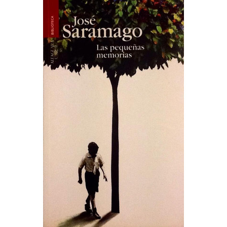 Las Pequeñas Memorias - José Saramago Las Pequeñas Memorias - José Saramago