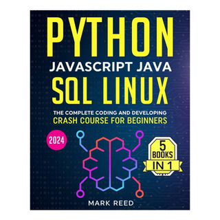 Libro: Python, Javascript, Java, Sql, Linux: The Complete Co Libro: Python, Javascript, Java, Sql, Linux: The Complete Co