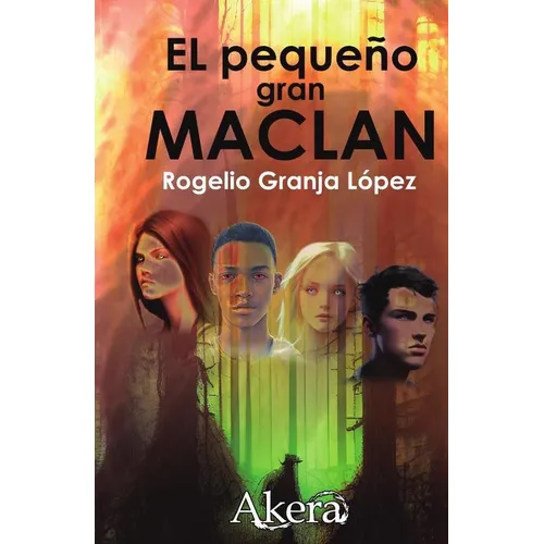 El Pequeño Gran Maclan, De Rogelio Granja López. Editorial Ediciones Akera, Tapa Blanda En Español, 2023