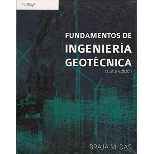 Fundamentos De Ingenieria Geotecnica Braja M. Das Cengage