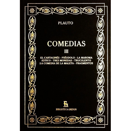Comedias Iii - Plauto Comedias Iii - Plauto