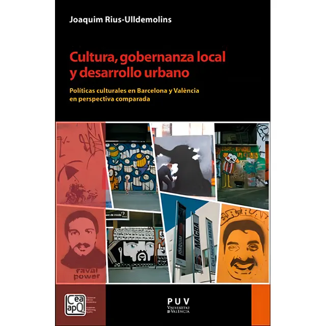 CULTURA, GOBERNANZA LOCAL Y DESARROLLO URBANO, de JOAQUIM RIUS ULLDEMOLINS. Editorial Publicacions de la Universitat de València, tapa blanda en español