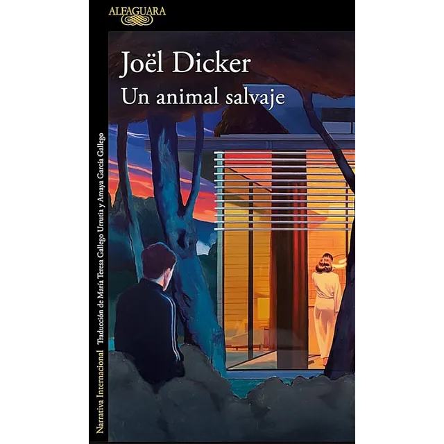 Un Animal Salvaje (novela) / Joël Dicker