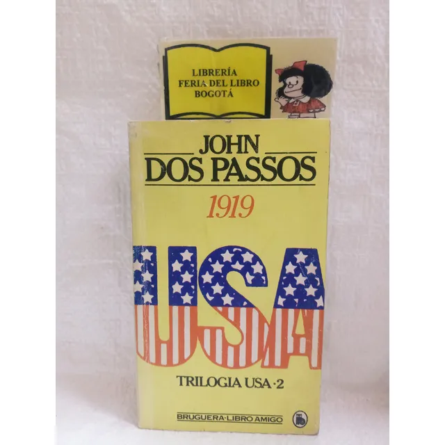 John Dos Passos - 1919 - Usa - Trilogía Usa 2 - Bruguera