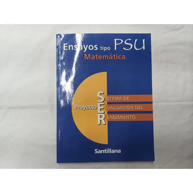 Ensayo Matematicas Tipo Psu Santillana Proyecto Ser