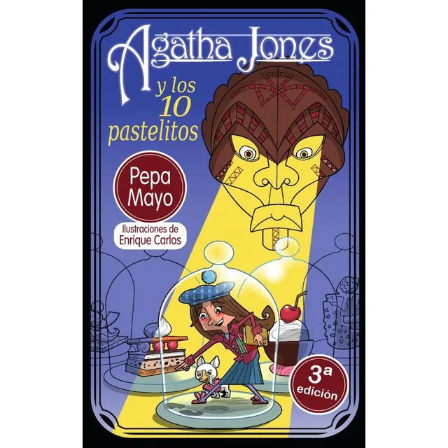 Agatha Jones Y Los 10 Pastelitos 3ª Edición, De Pepa Mayo