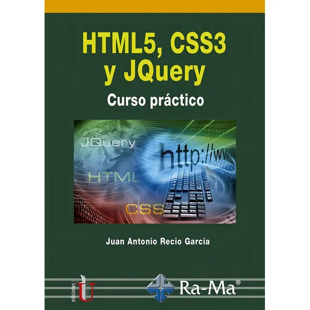 Html5, Css3 Y Jquery. Curso Práctico