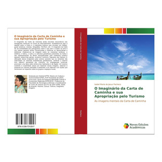 Libro: O Imaginário Da Carta De Caminha E Sua Apropriação As Libro: O Imaginário Da Carta De Caminha E Sua Apropriação As