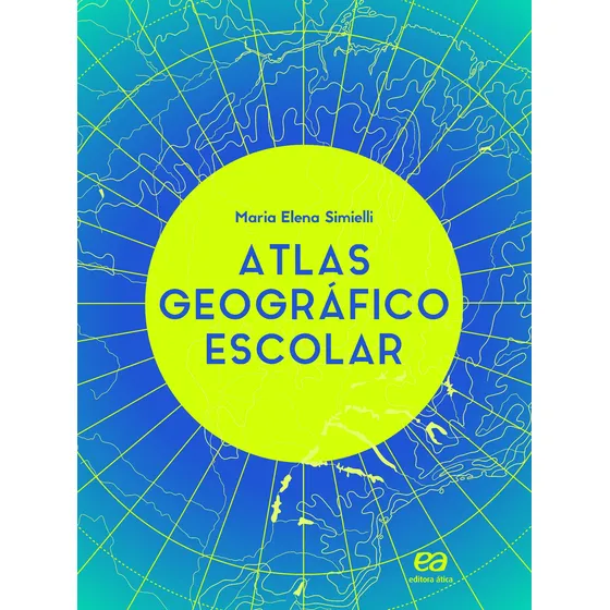 Atlas geográfico escolar - Volume único, de Simielli, Maria Elena., vol. Único. Editorial Ática Didáticos, capa mole, 37ª edição em português, 2020