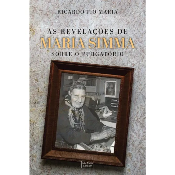As Revelações De Maria Simma Sobre O Purgatório