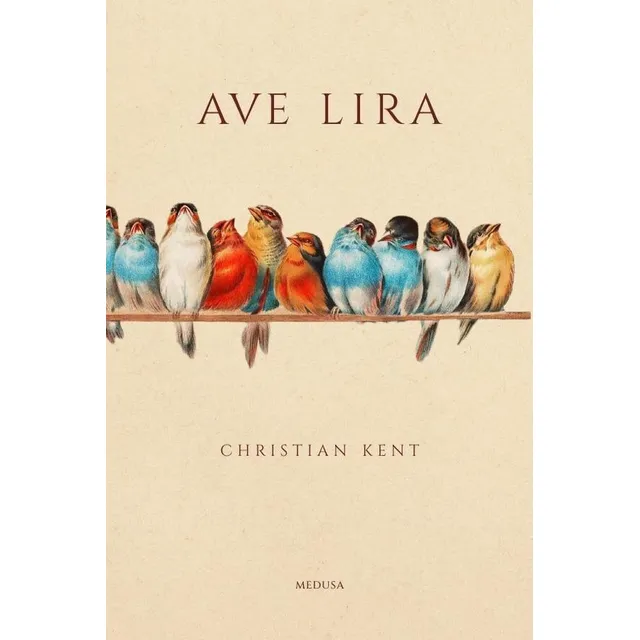Ave Lira, De Christian Kent. Editorial Edgar Noe Trevizo Loya, Tapa Blanda, Edición 1 En Español, 2021