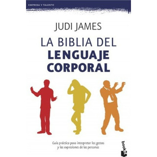 La Biblia Del Lenguaje Corporal, De James, Judi. Editorial Booket, Tapa Blanda En Español La Biblia Del Lenguaje Corporal, De James, Judi. Editorial Booket, Tapa Blanda En Español