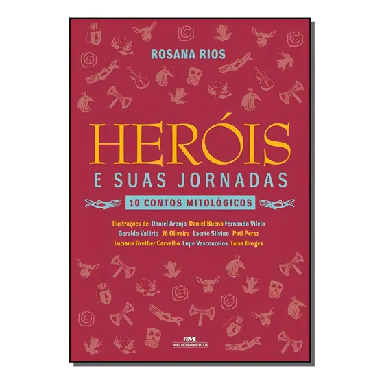 Livro Heróis E Suas Jornadas de Rosana Rios Edição 1 Em Português 10 Contos Mitológicos 2016 Editora Melhoramentos