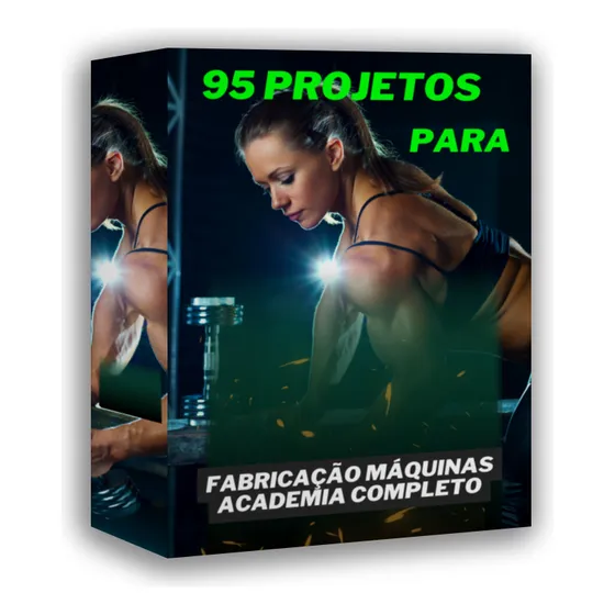 95 Projetos Fabricação Máquinas Academia O + Completo...