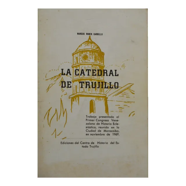 La Catedral De Trujillo - Marcos Rubén Carrillo