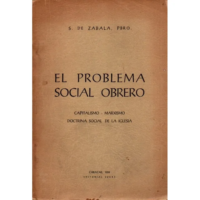 El Problema Social Obrero Capitalismo Marxismo  De Zabala