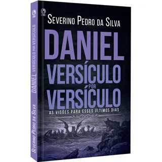 Daniel VersĂculo Por VersĂculo, De Silva, Severino Pedro Da. Editorial Cpad, Capa Mole Em PortuguĂȘs, 1986 Daniel VersĂculo Por VersĂculo, De Silva, Severino Pedro Da. Editorial Cpad, Capa Mole Em PortuguĂȘs, 1986