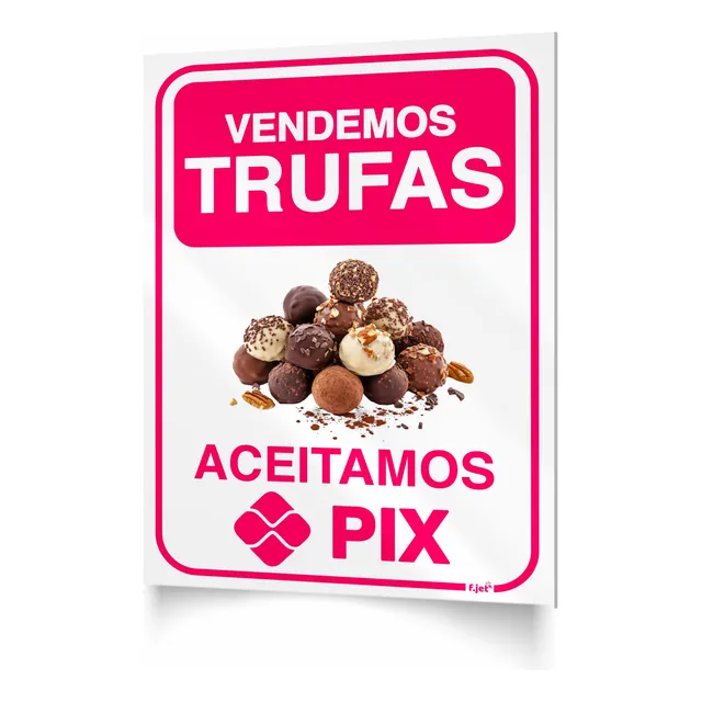 Placa Sinalização Vendemos Trufas Aceitamos Pix  Ps1mm